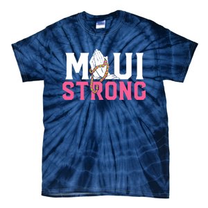 Pray For Maui Hawaii Strong Tie-Dye T-Shirt