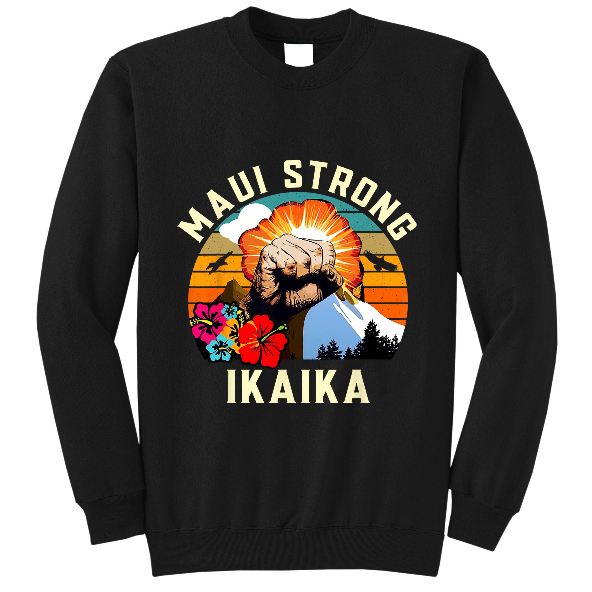 Pray For Maui Hawaii Strong Tee Apparel Matching Family Tall Sweatshirt