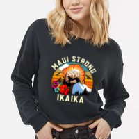 Pray For Maui Hawaii Strong Tee Apparel Matching Family Cropped Pullover Crew