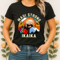 Pray For Maui Hawaii Strong Tee Apparel Matching Family Womens T-Shirt