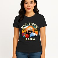 Pray For Maui Hawaii Strong Tee Apparel Matching Family Womens T-Shirt