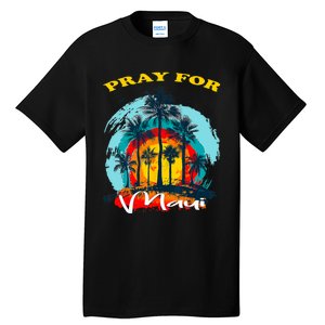 Pray For Maui Hawaii Strong Tall T-Shirt