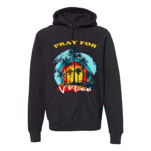 Pray For Maui Hawaii Strong Premium Hoodie