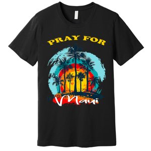 Pray For Maui Hawaii Strong Premium T-Shirt