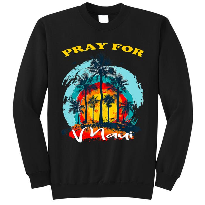 Pray For Maui Hawaii Strong Tall Sweatshirt