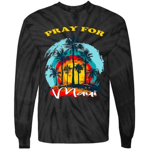 Pray For Maui Hawaii Strong Tie-Dye Long Sleeve Shirt