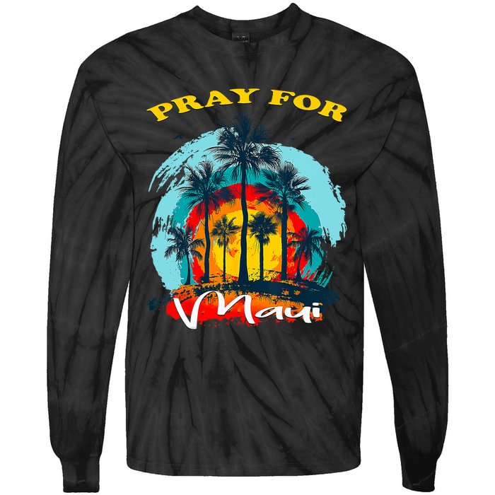 Pray For Maui Hawaii Strong Tie-Dye Long Sleeve Shirt