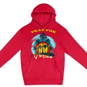 Pray For Maui Hawaii Strong Premium Pullover Hoodie