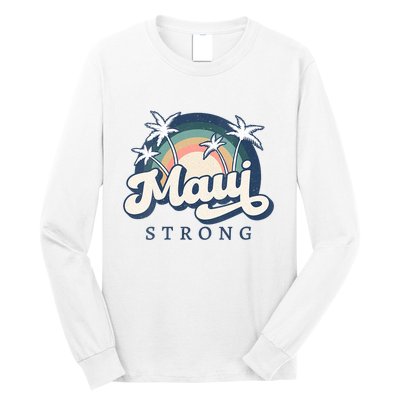 Pray For Maui Hawaii Strong Support Hawaii Long Sleeve Shirt
