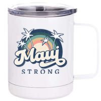 Pray For Maui Hawaii Strong Support Hawaii 12 oz Stainless Steel Tumbler Cup