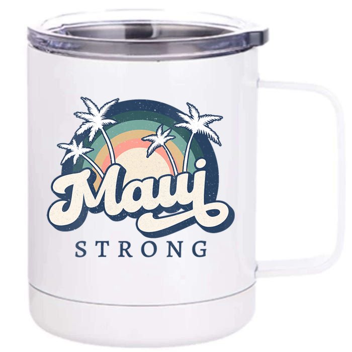 Pray For Maui Hawaii Strong Support Hawaii 12 oz Stainless Steel Tumbler Cup