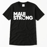 Pray For Maui Hawaii Strong Support For Hawaii Fire Victims Tall T-Shirt