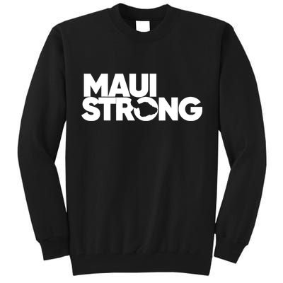 Pray For Maui Hawaii Strong Support For Hawaii Fire Victims Tall Sweatshirt