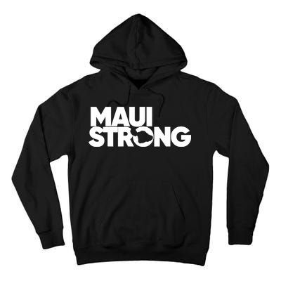 Pray For Maui Hawaii Strong Support For Hawaii Fire Victims Tall Hoodie