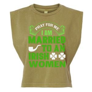 Pray For Me I Am Married To An Irish Women Garment-Dyed Women's Muscle Tee