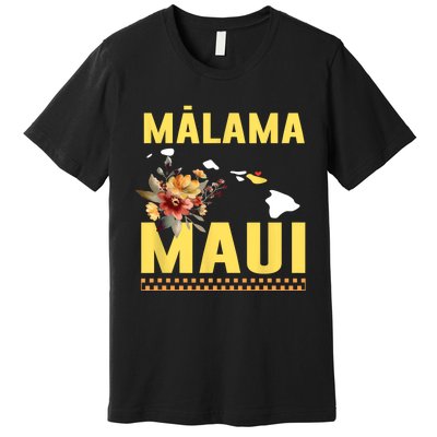 Pray For Malama Maui Hawaii Strong Support Maui Hawaii Premium T-Shirt