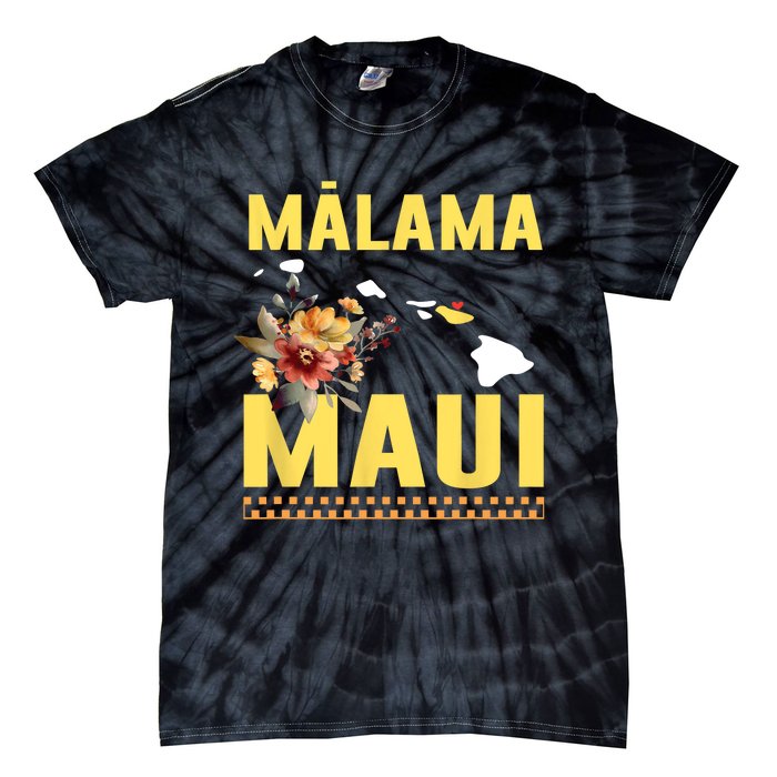 Pray For Malama Maui Hawaii Strong Support Maui Hawaii Tie-Dye T-Shirt