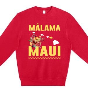 Pray For Malama Maui Hawaii Strong Support Maui Hawaii Premium Crewneck Sweatshirt