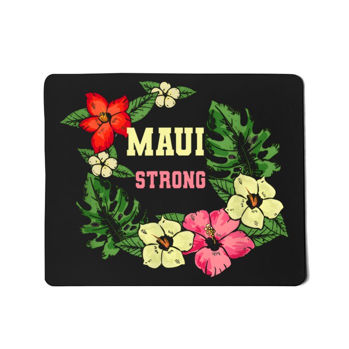 Pray For Maui Hawaii Strong Hawaiian Floral Mousepad