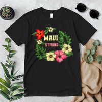Pray For Maui Hawaii Strong Hawaiian Floral Premium T-Shirt