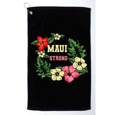 Pray For Maui Hawaii Strong Hawaiian Floral Platinum Collection Golf Towel