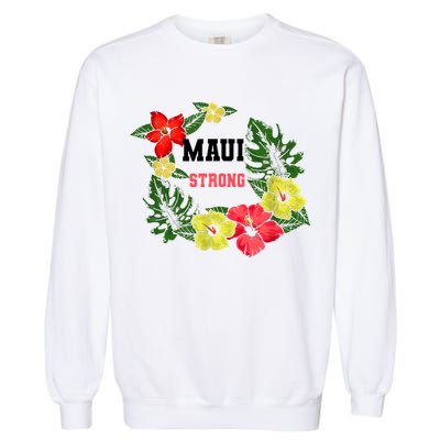 Pray For Maui Hawaii Strong Hawaiian Floral Garment-Dyed Sweatshirt