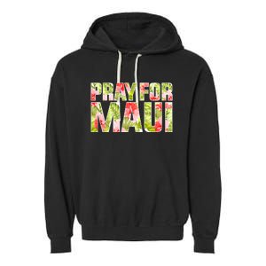 Pray For Maui Hawaii Strong  Maui Fire Relief Efforts Garment-Dyed Fleece Hoodie