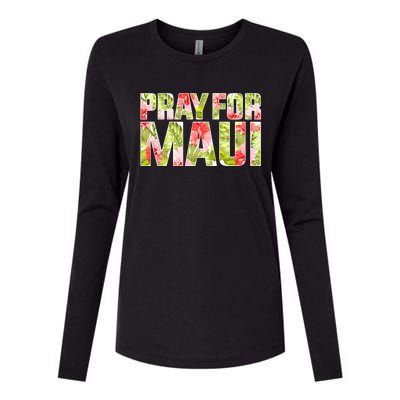 Pray For Maui Hawaii Strong  Maui Fire Relief Efforts Womens Cotton Relaxed Long Sleeve T-Shirt