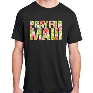 Pray For Maui Hawaii Strong  Maui Fire Relief Efforts Adult ChromaSoft Performance T-Shirt