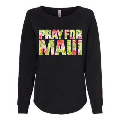 Pray For Maui Hawaii Strong  Maui Fire Relief Efforts Womens California Wash Sweatshirt