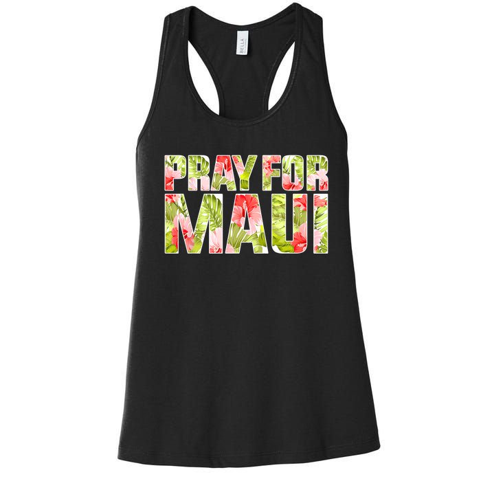 Pray For Maui Hawaii Strong  Maui Fire Relief Efforts Women's Racerback Tank