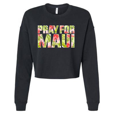 Pray For Maui Hawaii Strong  Maui Fire Relief Efforts Cropped Pullover Crew