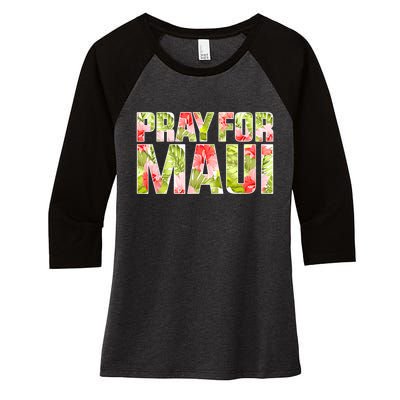 Pray For Maui Hawaii Strong  Maui Fire Relief Efforts Women's Tri-Blend 3/4-Sleeve Raglan Shirt