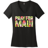 Pray For Maui Hawaii Strong  Maui Fire Relief Efforts Women's V-Neck T-Shirt