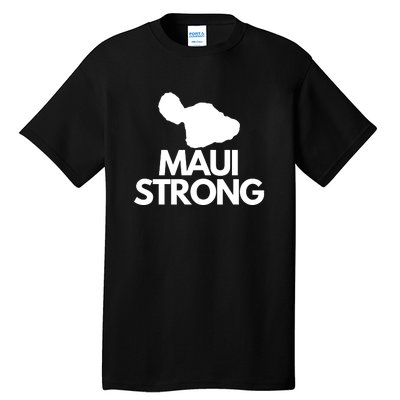 Pray For Maui Hawaii Strong Tall T-Shirt