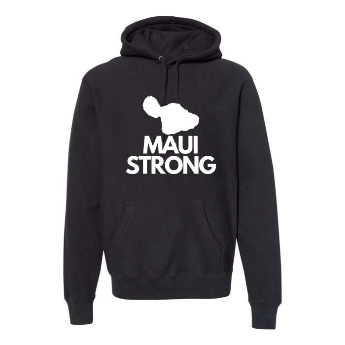 Pray For Maui Hawaii Strong Premium Hoodie