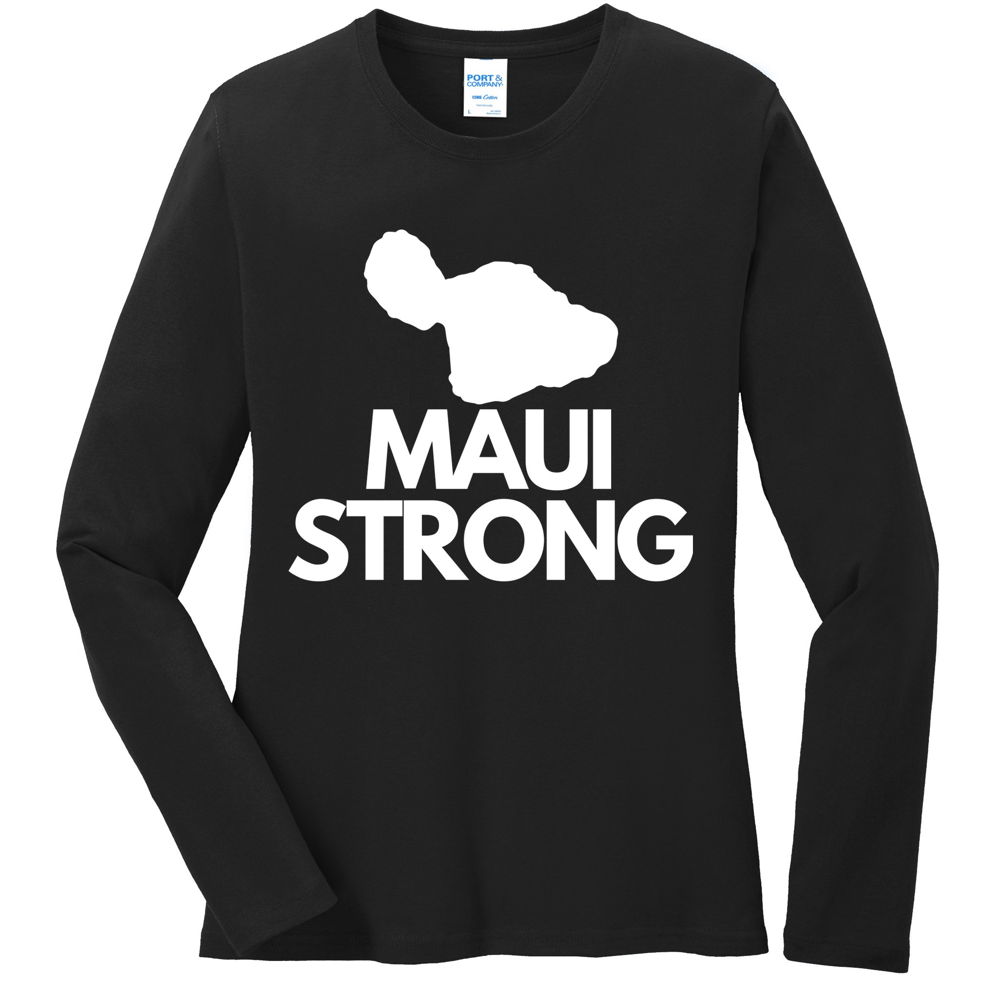 Pray For Maui Hawaii Strong Ladies Long Sleeve Shirt