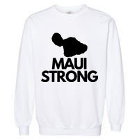 Pray For Maui Hawaii Strong Garment-Dyed Sweatshirt