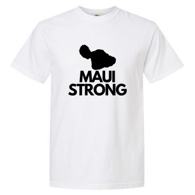 Pray For Maui Hawaii Strong Garment-Dyed Heavyweight T-Shirt