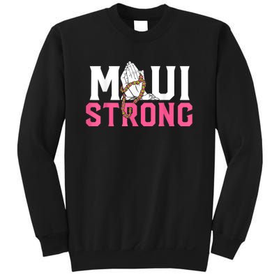 Pray For Maui Hawaii Strong Sweatshirt