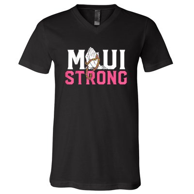 Pray For Maui Hawaii Strong V-Neck T-Shirt