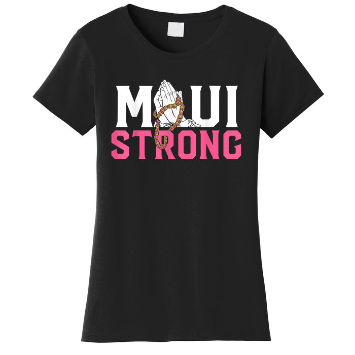 Pray For Maui Hawaii Strong Women's T-Shirt