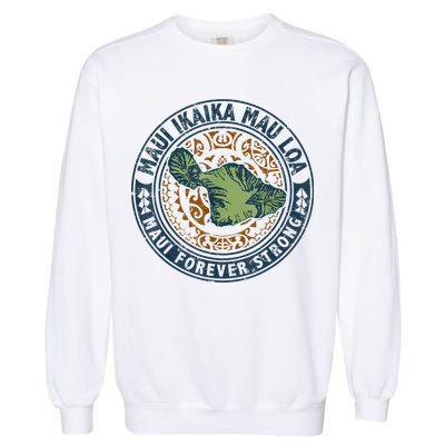 Pray For Maui Hawaii Strong Garment-Dyed Sweatshirt