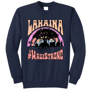 Pray For Maui Hawaii Strong Tall Sweatshirt