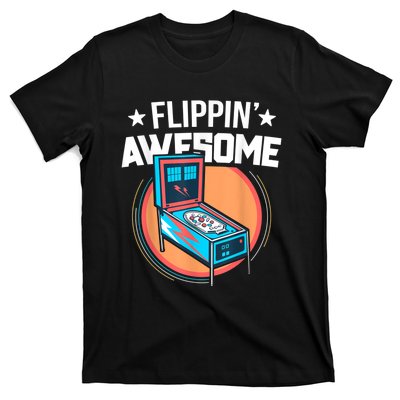 Pinball For Men Flippin' Awesome Flipping Arcade T-Shirt