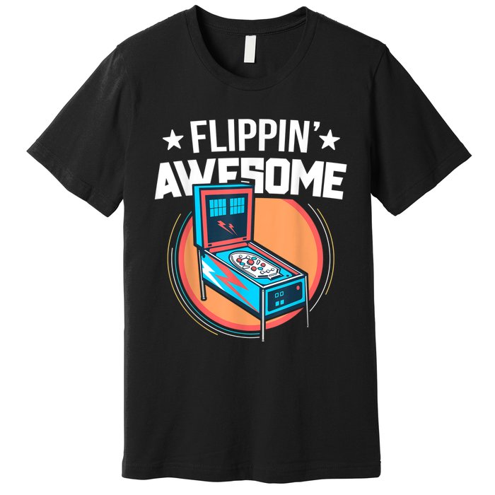 Pinball For Men Flippin' Awesome Flipping Arcade Premium T-Shirt