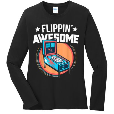 Pinball For Men Flippin' Awesome Flipping Arcade Ladies Long Sleeve Shirt