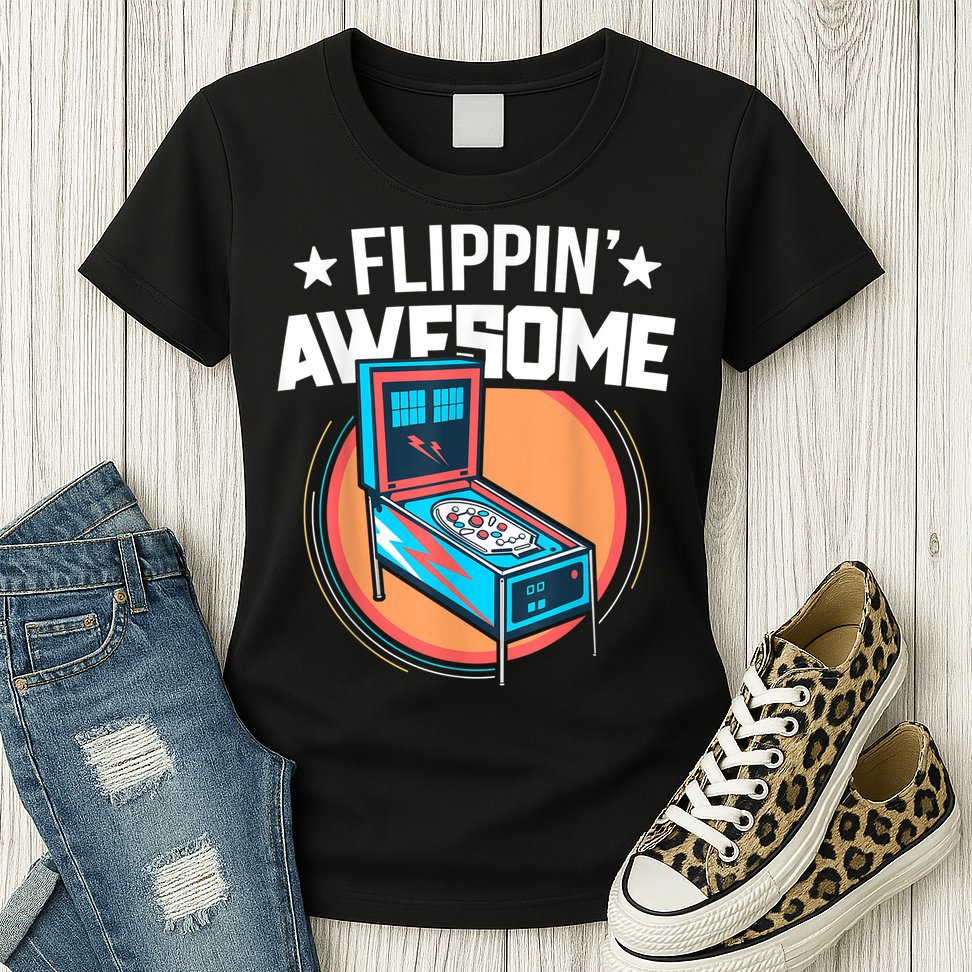 Pinball For Men Flippin' Awesome Flipping Arcade Womens T-Shirt