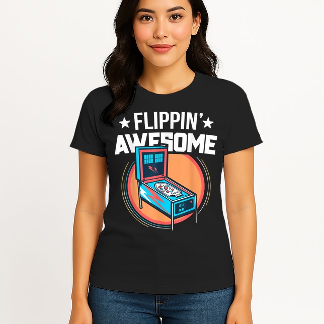 Pinball For Men Flippin' Awesome Flipping Arcade Womens T-Shirt