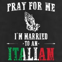 Pray For Me Im Married To An Italian Funny Gift Tee 11oz C Handle Ceramic Mug